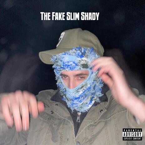 The Fake Slim Shady | Boomplay Music