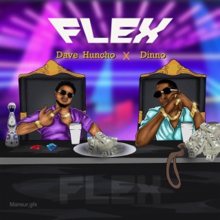 Flex ft. Dinno lyrics | Boomplay Music