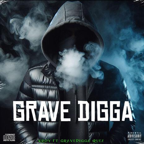 Grave Digga ft. GraveDigga Quez | Boomplay Music