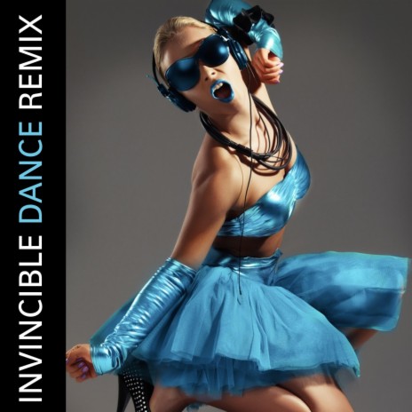 Invincible (Dance Remix) | Boomplay Music
