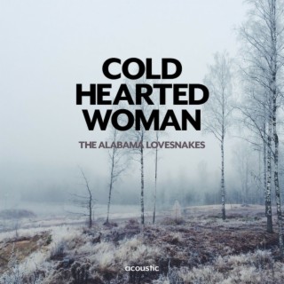 Cold Hearted Woman