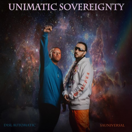 Unimatic Sovereignty ft. SAuniversal