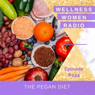 WWR 244: The Pegan Diet
