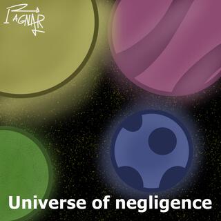 Universe Of Negligence