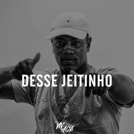 DESSE JEITINHO | Boomplay Music