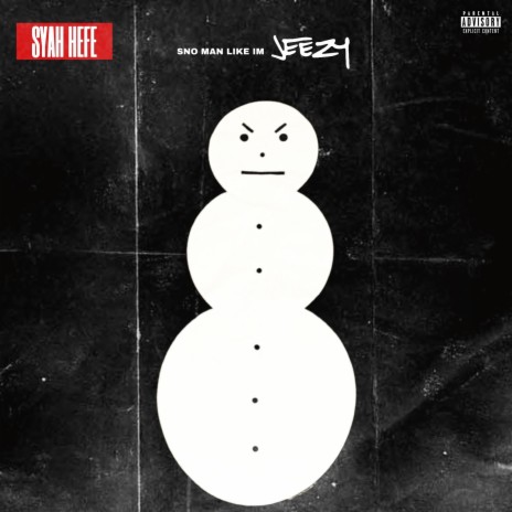 Sno Man Like Im Jeezy | Boomplay Music