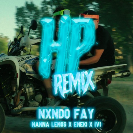 HP (REMIX) ft. emeKii, Nanna Lemos & Ivi | Boomplay Music