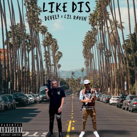 Like Dis ft. Lil Raven | Boomplay Music