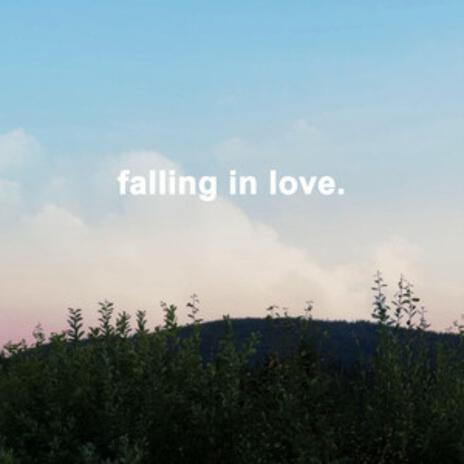 falling in love | Boomplay Music