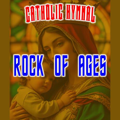 Rock Of Ages | Boomplay Music