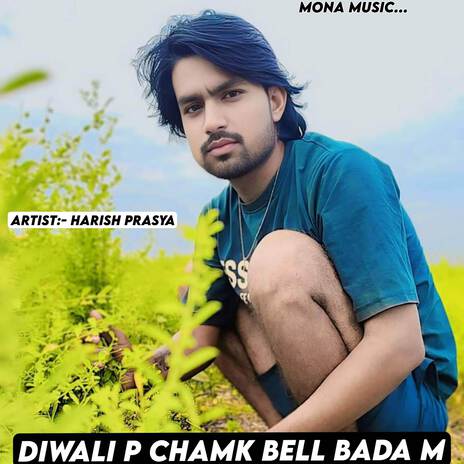 Diwali P Chamk Bell Bada M | Boomplay Music