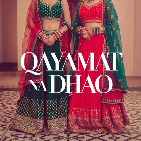 Qayamat Na Dhao | Boomplay Music