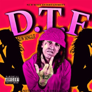 D.T.F lyrics | Boomplay Music