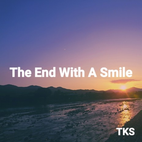 The End With A Smile | Boomplay Music