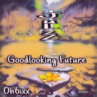 JulzZ_Goodlooking Future
