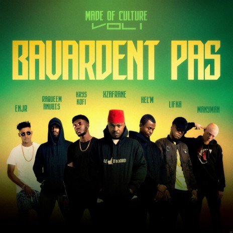 Bavardent pas ft. Raqueem Anubis, LIFKA, ENJR, Krys Kofi & Hel'M | Boomplay Music