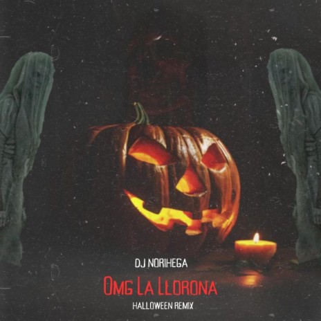 Omg La Llorona (Halloween Mix) | Boomplay Music