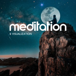 Meditation & Visualization: Relaxing Music for Achieving Sense of Calm, Meditation & Yoga, Emotional Well-Being