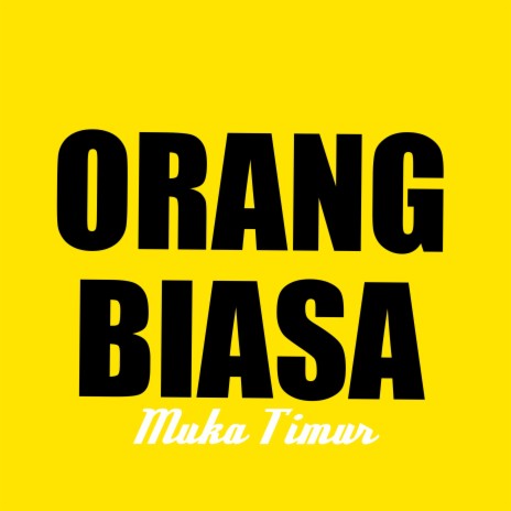 Orang Biasa | Boomplay Music