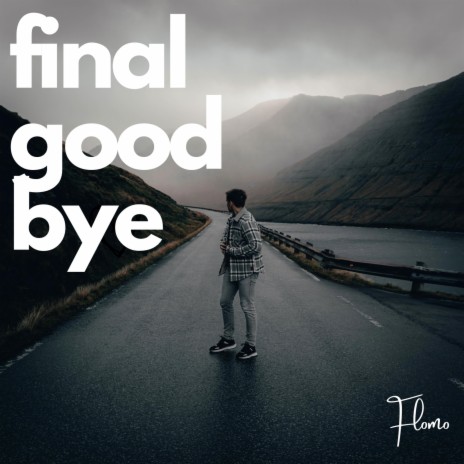Final Goodbye | Boomplay Music