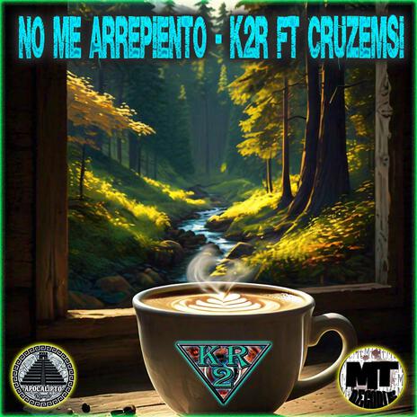 No me arrepiento ft. CruzEmsi | Boomplay Music