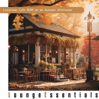 Luxurious Cafe BGM on an Autumn Afternoon
