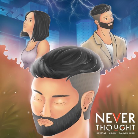 Never Thought ft. Arjun & Ahmed Khan | Boomplay Music
