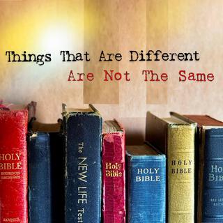 Things That Are Different (Are Not The Same) lyrics | Boomplay Music