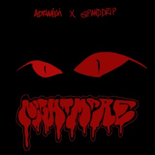 Nightmare ft. Sipanddrip lyrics | Boomplay Music