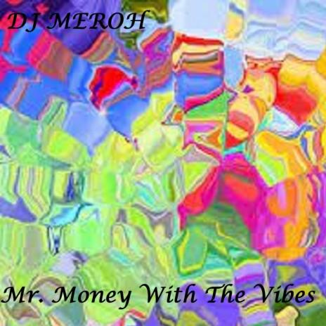 Mr. Money With The Vibes | Boomplay Music