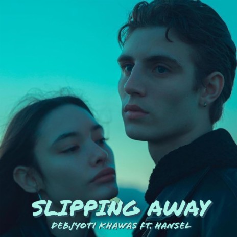 Slipping Away (feat. Hansel)
