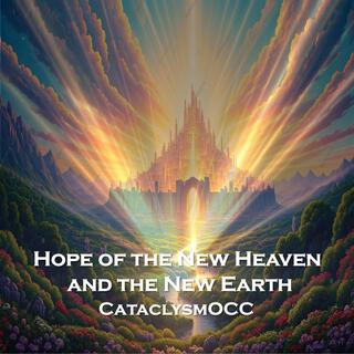 Hope of the New Heaven and the New Earth