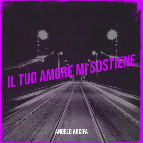 Il Tuo Amore Mi Sostiene | Boomplay Music