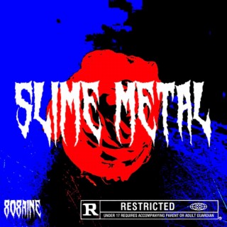 SLIME METAL