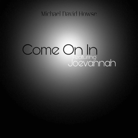 Come On In ft. Joevannah | Boomplay Music