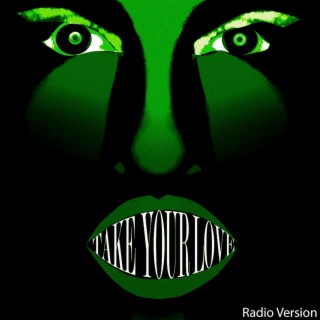 Take Your Love - Radio Version