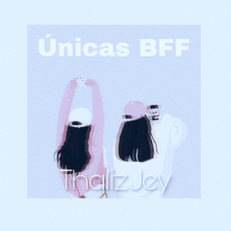 Únicas BFF (Acustic Version) | Boomplay Music
