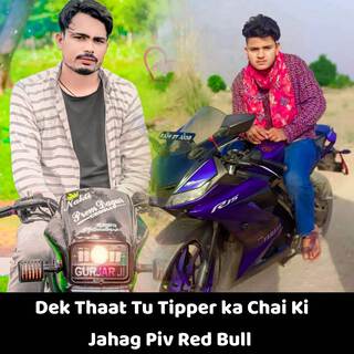 Dek Thaat Tu Tipper ka Chai Ki Jahag Piv Red Bull