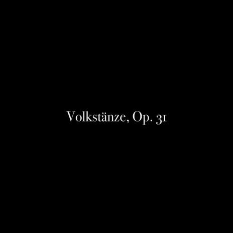 Volkstänze, Op. 31: 3. Molto vivace