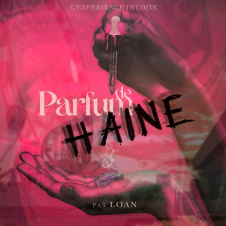 Parfum de Haine | Boomplay Music