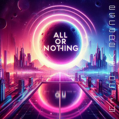 All or nothing | Boomplay Music