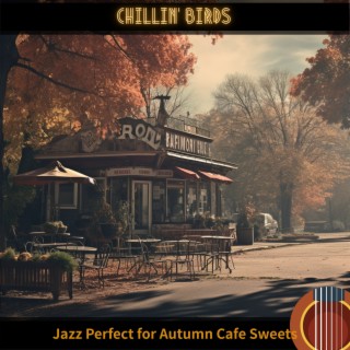 Jazz Perfect for Autumn Cafe Sweets
