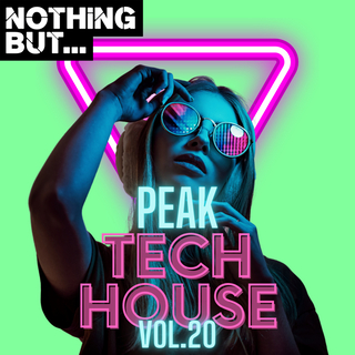 Nothing But... Peak Tech House, Vol. 20