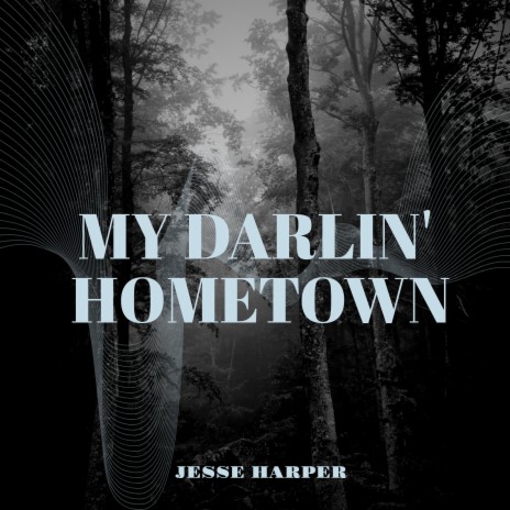 My Darlin' hometown | Boomplay Music