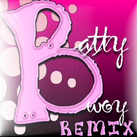 BATTY BWOY - REMIX | Boomplay Music