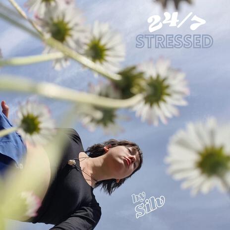 24/7 stressed (Demo Version) | Boomplay Music