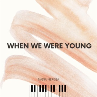 When We Were Young (Piano Version)