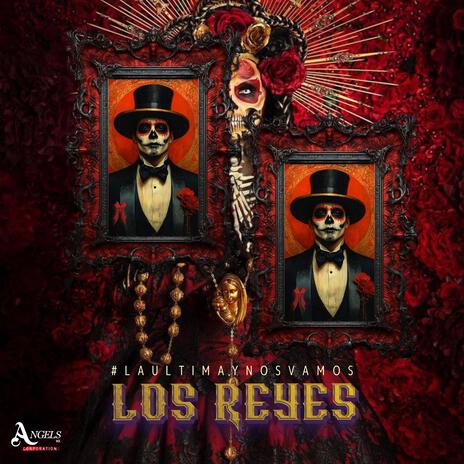 Los Reyes | Boomplay Music