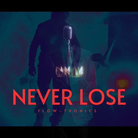 Never Lose | Boomplay Music