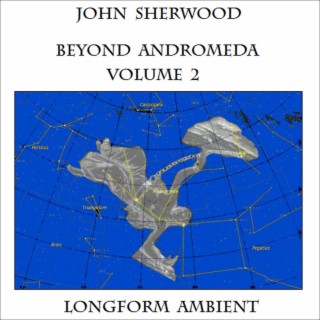 Beyond Andromeda volume 2 (longform ambient)